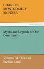 Myths and Legends of Our Own Land - Volume 04: Tales of Puritan Land By Charles M. Skinner Cover Image