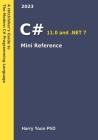 C# Mini Reference: A Quick Guide to the Modern C# Programming Language for Busy Coders Cover Image