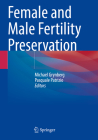 Female and Male Fertility Preservation By Michael Grynberg (Editor), Pasquale Patrizio (Editor) Cover Image