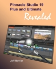 Pinnacle Studio 19 Plus and Ultimate Revealed By Jeff Naylor Cover Image