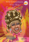 Who Was Celia Cruz? (Who Was?) By Pam Pollack, Meg Belviso, Who HQ, Jake Murray (Illustrator) Cover Image