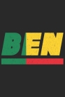 Ben: Benin Tagesplaner mit 120 Seiten in weiß. Organizer auch als Terminkalender, Kalender oder Planer mit der benin Flagge Cover Image
