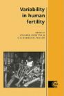 Variability in Human Fertility (Cambridge Studies in Biological and Evolutionary Anthropolog #19) Cover Image