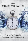 The Time Trials By Dayna McConnell Cover Image