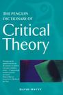 The Penguin Dictionary of Critical Theory By David Macey Cover Image