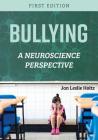 Bullying: A Neuroscience Perspective Cover Image