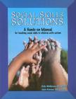 Social Skills Solutions: A Hands-On Manual for Teaching Social Skills to Children with Autism Cover Image