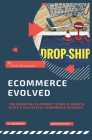 Ecommerce Evolved: The Essential Playbook To Build, Grow & Scale A Successful Ecommerce Business By Clint Eastwood Cover Image