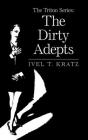The Triton Series: the Dirty Adepts Cover Image