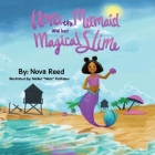 Nora the Mermaid and Her Magical Slime By Nova Reed, Nadler Petitdieu Cover Image