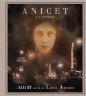 Anicet or the Panorama: A Dadaist Novel By Louis Aragon, Antony Melville (Translator), Antony Melville (Introduction by) Cover Image