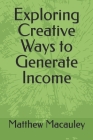 Exploring Creative Ways to Generate Income Cover Image