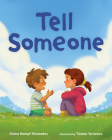 Tell Someone By Debra Kempf Shumaker, Tristan Yuvienco (Illustrator) Cover Image
