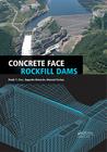 Concrete Face Rockfill Dams (Balkema Book) By Paulo Cruz, Bayardo Materon, Manoel Freitas Jr Cover Image