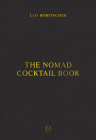 The NoMad Cocktail Book: [A Cocktail Recipe Book] By Leo Robitschek Cover Image