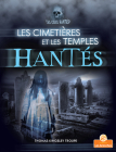 Les Cimetières Et Les Temples Hantés (Haunted Graveyards and Temples) By Thomas Kingsley Troupe, Annie Evearts (Translator) Cover Image