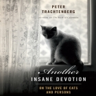 Another Insane Devotion Lib/E: On the Love of Cats and Persons Cover Image