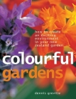 Colourful Gardens: How To Create An Exciting Environment In Your New Zealand Garden Cover Image