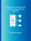 Artifact Suppression through an Adaptive Image Demosaicing Algorithm Cover Image