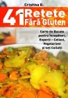 41 de Retete Fara Gluten: Carte de Bucate Pentru Intolerantii La Gluten Cover Image