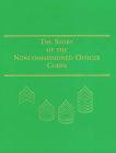 The Story of the Noncommissioned Officer Corps (Paperbound): The Backbone of the Army (Center of Military History Publication) Cover Image