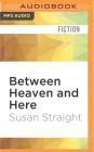 Between Heaven and Here Cover Image