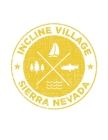 Incline Village Sierra Nevada: Notebook For Camping Hiking Fishing and Skiing Fans. 8.5 x 11 Inch Soft Cover Notepad With 120 Pages Of College Ruled Cover Image