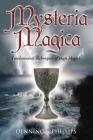 Mysteria Magica: Fundamental Techniques of High Magick (Magical Philosophy #3) By Osborne Phillips, Melita Denning Cover Image