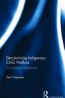 Decolonising Indigenous Child Welfare: Comparative Perspectives Cover Image