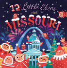 12 Little Elves Visit Missouri By Ann Ingalls, Valeria Danilova (Illustrator) Cover Image