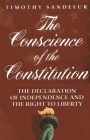 The Conscience of the Constitution: The Declaration of Independence and the Right to Liberty Cover Image
