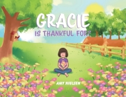 Gracie Is Thankful For? By Amy Nielsen Cover Image