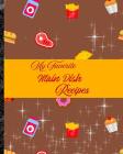My Favorite Main Dish Recipes: Great Every Day Main Dishes for Life Cover Image
