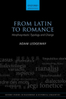 From Latin to Romance: Morphosyntactic Typology and Change (Oxford Studies in Diachronic and Historical Linguistics) Cover Image