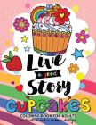 Cupcake Coloring book for Adults: Motivation Quote and Mandala Design coloring book for women, men, teen and girls Cover Image