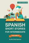 Spanish: Short Stories for Intermediate Level: Improve your Spanish listening comprehension skills with ten Spanish stories for (Spanish Short Stories #2) By Claudia Orea Cover Image