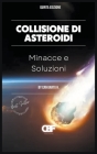 Collisione di Asteroidi: Minacce e Soluzioni Cover Image