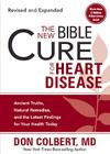 The New Bible Cure for Heart Disease: Ancient Truths, Natural Remedies, and the Latest Findings for Your Health Today (New Bible Cure (Siloam)) By Don Colbert Cover Image