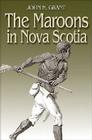 The Maroons in Nova Scotia Cover Image