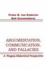 Argumentation, Communication, and Fallacies: A Pragma-Dialectical Perspective By Frans H. Van Eemeren, Rob Grootendorst Cover Image