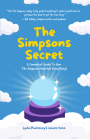 The Simpsons Secret: A Cromulent Guide to How the Simpsons Predicted Everything! By Lydia Poulteney, James Hicks Cover Image