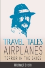 Travel Tales: Airplanes Terror in the Skies Cover Image