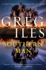 Southern Man: A Novel By Greg Iles Cover Image