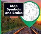 Map Symbols and Scales By Samantha S. Bell Cover Image