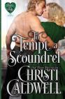 To Tempt a Scoundrel (Heart of a Duke) By Christi Caldwell Cover Image