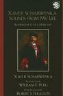 Xaver Scharwenka: Sounds from My Life: Reminiscences of a Musician [with CD] [With CD] By Xaver Scharwenka, William E. Petig (Translator), Robert S. Feigelson (Other) Cover Image