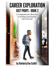 Career Exploration: Just Props - Book 2 of 3 By Cloud Dancing Publishing LLC, Kimberly Rae Cubitt Cover Image
