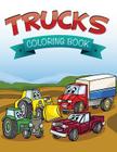 Trucks Coloring Book By Speedy Publishing LLC Cover Image