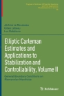 Elliptic Carleman Estimates and Applications to Stabilization and Controllability, Volume II: General Boundary Conditions on Riemannian Manifolds By Jérôme Le Rousseau, Gilles LeBeau, Luc Robbiano Cover Image