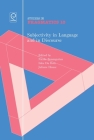 Subjectivity in Language and Discourse (Studies in Pragmatics #10) By Nicole Baumgarten (Editor), Inke Du Bois (Editor), Juliane House (Editor) Cover Image